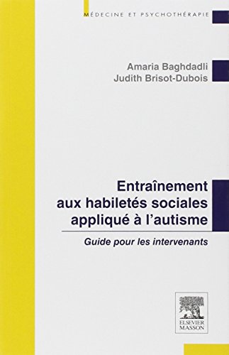 9782294707421: Entranement aux habilits sociales appliqu  l'autisme - Guide pour les intervenants