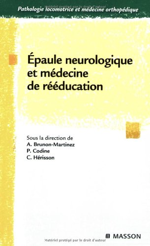 Beispielbild fr Epaule neurologique et mdecine de rducation zum Verkauf von medimops