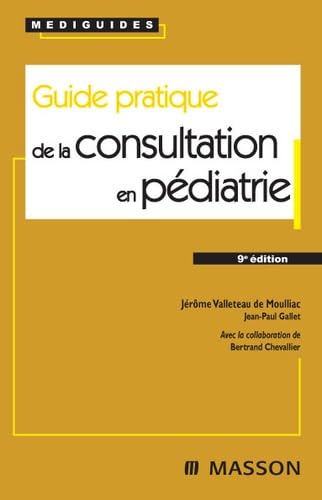 Beispielbild fr Guide pratique de la consultation en pdiatrie zum Verkauf von medimops