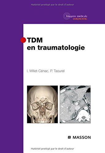 Beispielbild fr TDM en traumatologie (French Edition) zum Verkauf von Gallix