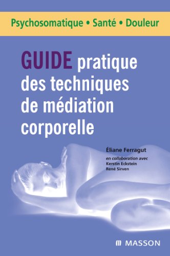 Beispielbild fr Guide pratique des techniques de mdiations corporelles zum Verkauf von medimops