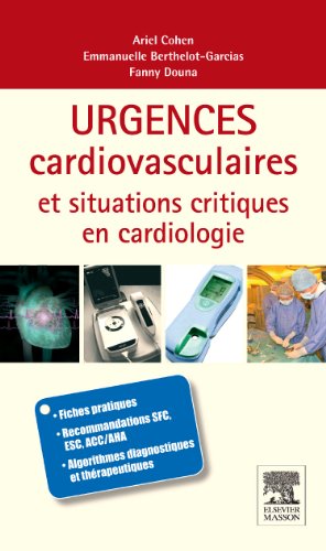 Beispielbild fr Urgences cardio-vasculaires et situations critiques en cardiologie: Rupture Stk 04/02/19 zum Verkauf von Gallix