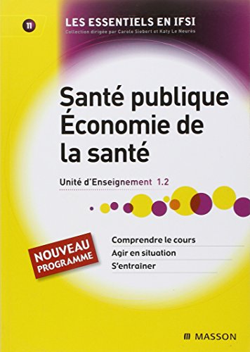 Beispielbild fr Sant publique, conomie de la sant - Unit d'enseignement 1.2 - Tome 11 zum Verkauf von Ammareal
