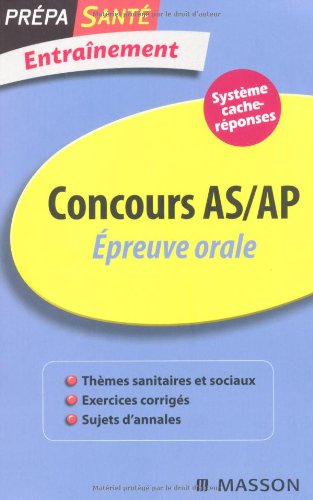 9782294712739: Entranement Concours AS/AP preuve orale: Thmes sanitaires et sociaux (French Edition)