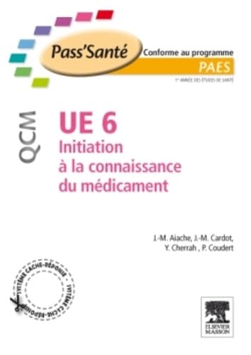 9782294712784: UE 6 - Initiation  la connaissance du mdicament - QCM