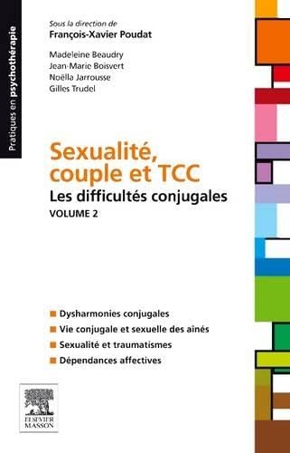 Beispielbild fr Sexualit, couple et TCC. Volume 2 : les difficults conjugales (French Edition) zum Verkauf von Gallix