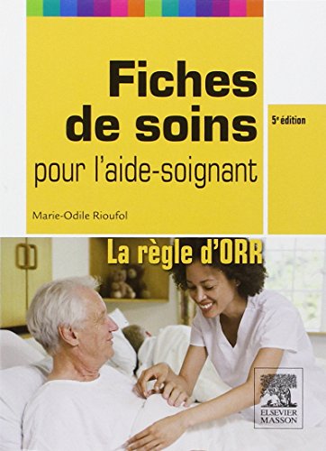 9782294716140: fiches de soins pour l'aide-soignant ; la rgle d'ORR (5e dition)