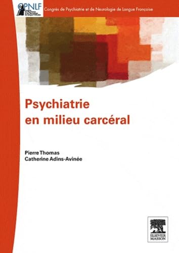 Psychiatrie en milieu carcÃ©ral: POD (9782294719233) by Thomas, Pierre; Adins-AvinÃ©e, Catherine