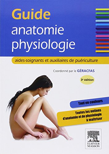 Imagen de archivo de Guide anatomie-physiologie: aides-soignants et auxiliaires de puriculture a la venta por Ammareal