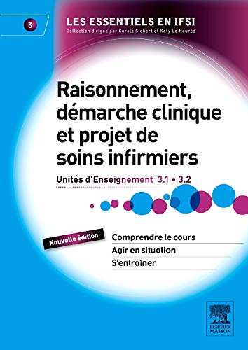 9782294721380: Raisonnement, dmarche clinique et projet de soins infirmiers: Units d'Enseignement 3.1 et 3.2