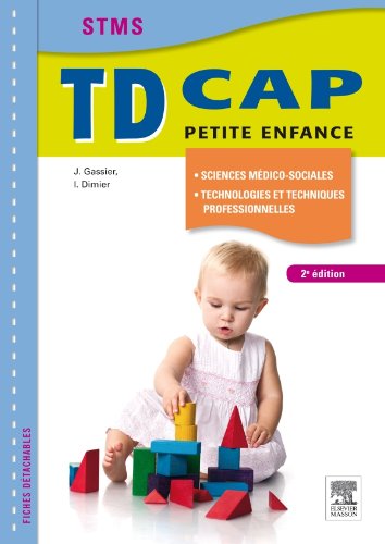 Stock image for TD CAP Petite enfance Sciences mdico-sociales, technologies et techniques professionnelles: STMS (French Edition) for sale by Books Unplugged