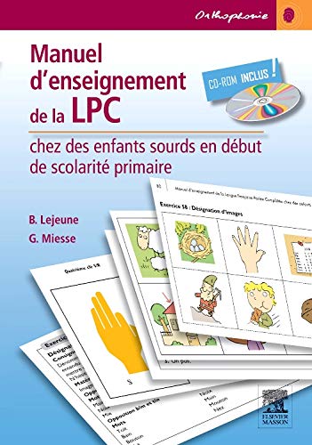 9782294726729: Manuel d'enseignement de la LPC chez des enfants sourds en dbut de scolarit primaire: Avec CD-Rom