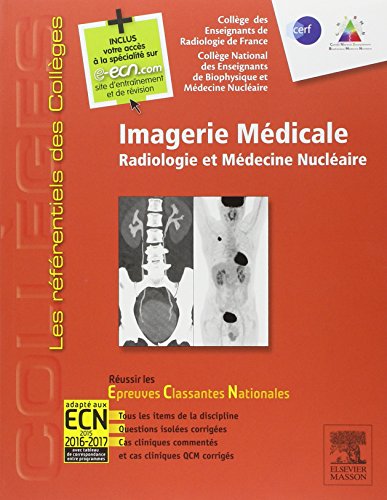 Stock image for Imageries mdicales: Radiologie et mdecine nuclaire. Avec accs  la spcialit sur le site e-ecn.com for sale by medimops