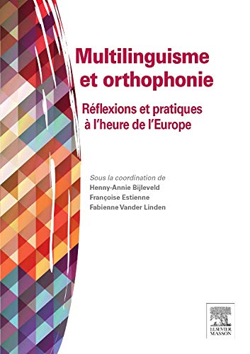 Imagen de archivo de Multilinguisme et orthophonie: Rflexions et pratiques  l'heure de l'Europe a la venta por medimops