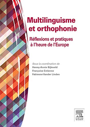 Stock image for Multilinguisme et orthophonie: Rflexions et pratiques  l'heure de l'Europe for sale by medimops