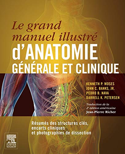 9782294738999: Le grand manuel illustr d'anatomie gnrale et clinique: Rsums des structures cls, encarts cliniques et photographies de dissection (Hors collection)