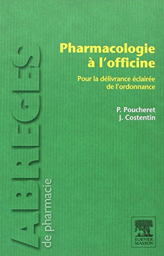 Beispielbild fr Pharmacologie  l'officine : Pour la dlivrance claire de l'ordonnance zum Verkauf von medimops