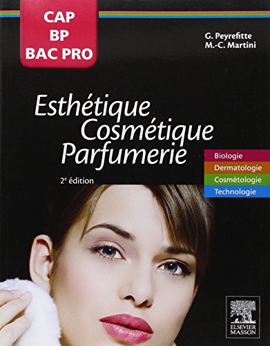 Imagen de archivo de Esthtique, Cosmtique, Parfumerie: CAP, BP, Bac pro a la venta por Ammareal