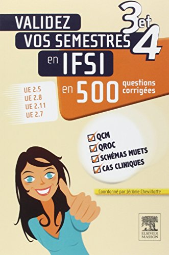 Stock image for Validez vos semestres 3 et 4 en IFSI en 500 questions corriges: UE 2.5, UE 2.8, UE 2.11, UE 2.7 for sale by medimops