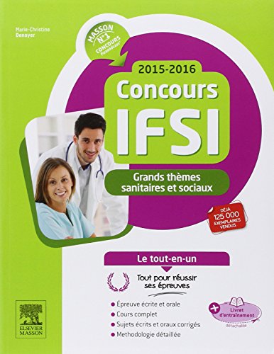 Imagen de archivo de Concours IFSI 2015-2016 - Grands thmes sanitaires et sociaux - Le tout-en-un: Avec livret d'entranement a la venta por Ammareal