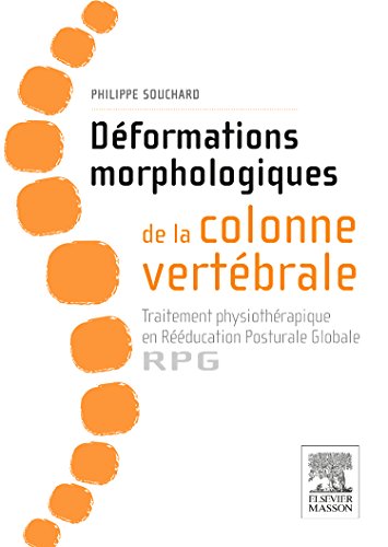 9782294744501: Dformations Morphologiques De La Colonne Vertbrale: Traitement Physiothrapique En Rducation Posturale Globale-rpg