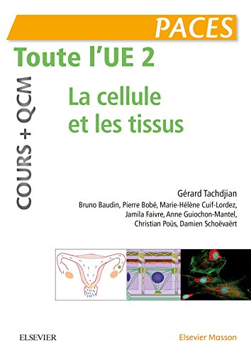 Stock image for Paces, Toute L'ue 2 : La Cellule Et Les Tissus : Cours + Qcm for sale by RECYCLIVRE
