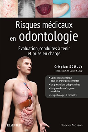 Beispielbild fr Risques Mdicaux En Odontologie: Evaluation, Conduites  Tenir Et Prise En Charge (French Edition) zum Verkauf von Gallix