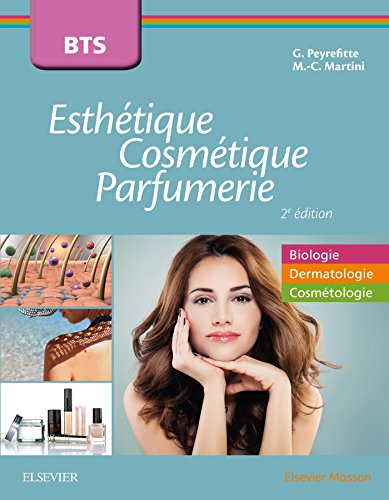 Beispielbild fr BTS Esthtique, Cosmtique et Parfumerie: Tout le programme en biologie, dermatologie et cosmtologie zum Verkauf von medimops