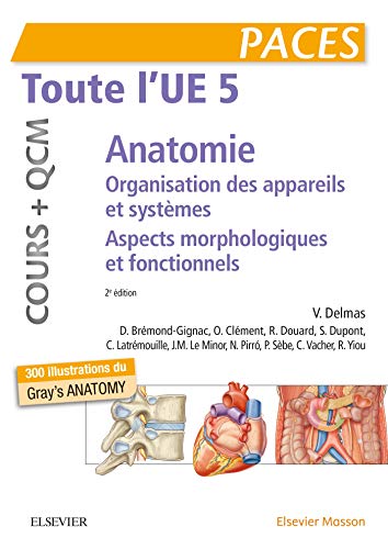 Stock image for Toute l'UE 5 - Anatomie - Cours + QCM: Organisation des appareils et des systmes - Aspects morphologiques et fonctionnels for sale by Gallix