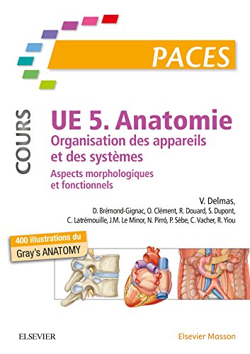 Stock image for UE 5 - Anatomie (Cours): Organisation des appareils et des systmes - Aspects morphologiques et fonctionnels. Nouvelle prsen for sale by Ammareal