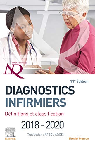 Stock image for Diagnostics infirmiers 2018-2020: Dfinitions et classification for sale by medimops