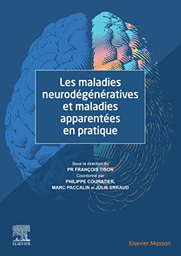 Imagen de archivo de Les maladies neurodgnratives et maladies apparentes en pratique: Et Maladies Apparent En Pratiq a la venta por Gallix