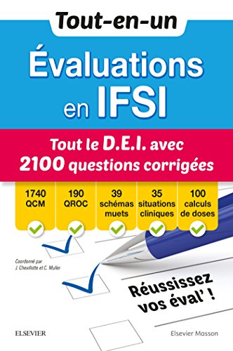 Stock image for Tout-en-un Evaluations en IFSI - Tout le D.E.I avec 2100 questions corriges: QCM - QROC - Schmas muets - Situations cliniques - Calculs de doses for sale by medimops