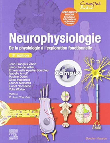 Stock image for Neurophysiologie: De la physiologie  l'exploration fonctionnelle - avec simulateur informatique for sale by Gallix