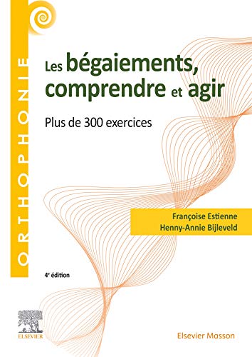 Stock image for Les bgaiements, comprendre et agir: Plus de 300 exercices for sale by Gallix
