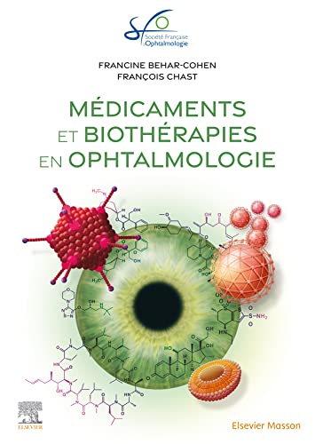 Beispielbild fr Mdicaments et biothrapies en ophtalmologie: Rapport SFO 2023 zum Verkauf von Gallix