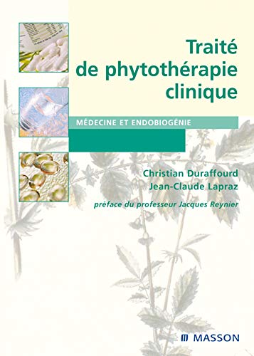 Imagen de archivo de Trait de phytothrapie clinique: Endobiognie et mdecine a la venta por Gallix