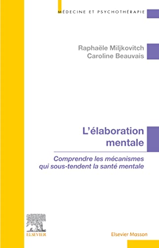 Beispielbild fr L'laboration mentale: Comprendre les mcanismes qui sous-tendent la sant mentale zum Verkauf von medimops