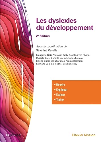 Beispielbild fr Les dyslexies du dveloppement: Dcrire, valuer, expliquer, traiter (French Edition) zum Verkauf von Gallix