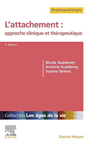 Beispielbild fr L'attachement : approche clinique et thrapeutique zum Verkauf von medimops