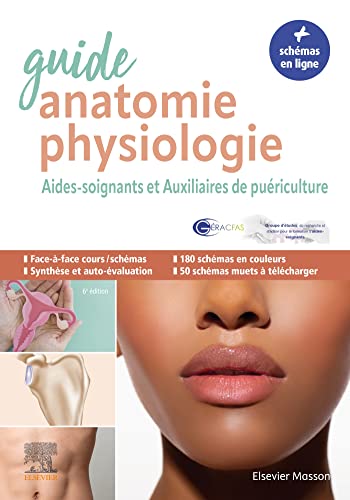 Imagen de archivo de Guide anatomie et physiologie pour les AS et AP: Aides-soignants et Auxiliaires de puriculture - La rfrence a la venta por Gallix