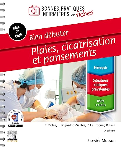 Stock image for Bien dbuter - Plaies, cicatrisation et pansements (French Edition) for sale by Books Unplugged
