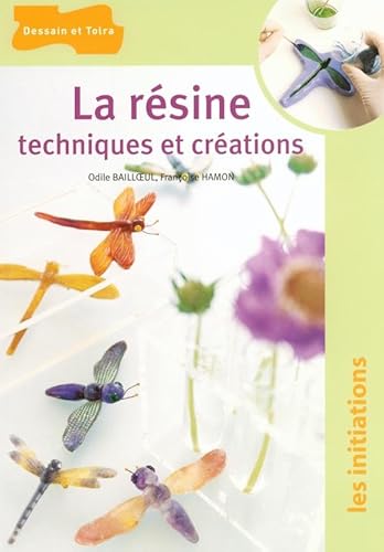 Beispielbild fr La rsine, techniques et crations (Les initiations) (French Edition) zum Verkauf von pompon