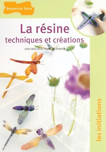 Stock image for La Rsine : Techniques Et Crations for sale by RECYCLIVRE