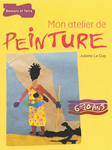 9782295000095: Mon atelier de peinture (6-10 ans)