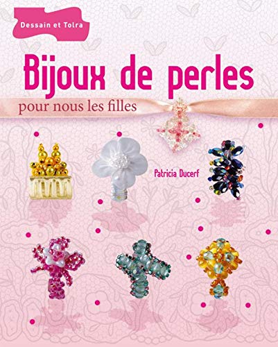 Imagen de archivo de Bijoux de perles pour nous les filles a la venta por Better World Books