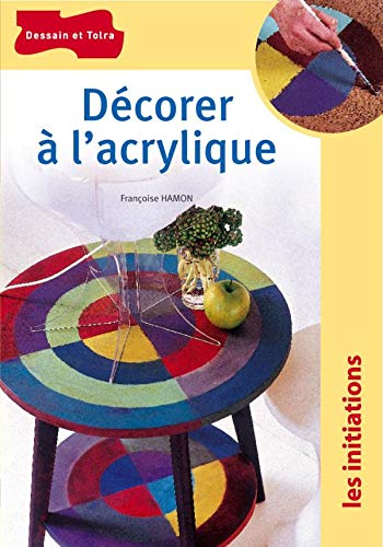 Stock image for Dcorer  l'acrylique for sale by GF Books, Inc.