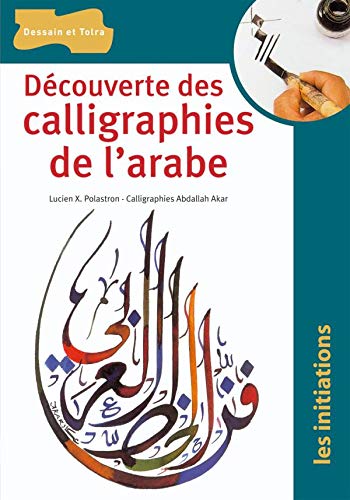 Stock image for Dcouverte des calligraphies de l'arabe for sale by medimops