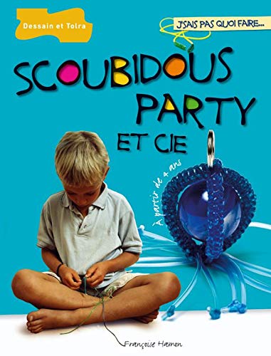 Stock image for Scoubidous Party et Cie for sale by Ammareal