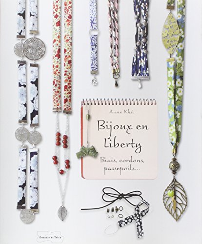 9782295004208: Bijoux en biais liberty - Biais, cordons, passepoils... (Fils, accessoires et Cie)